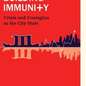 Building Immunity: Crisis And Contagion In The City State