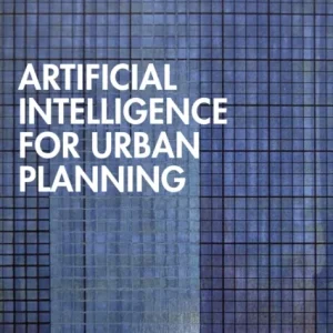 Artificial Intelligence for Urban Planning Artificial Intelligence for Urban Planning