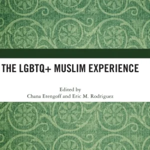 The LGBTQ+ Muslim Experience