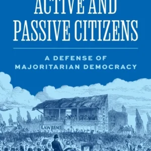 Active and Passive Citizens – A Defense of Majoritarian Democracy