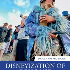 Disneyization of Drug Use