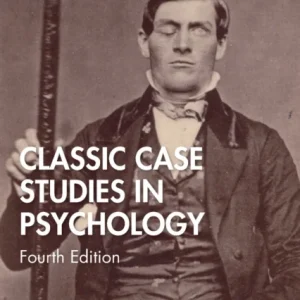 Classic Case Studies in Psychology Classic Case Studies in Psychology