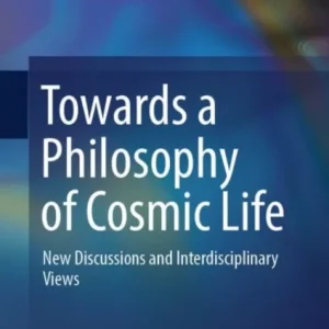 Towards a Philosophy of Cosmic Life