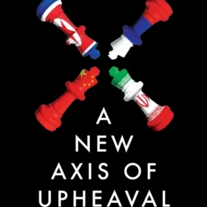 A New Axis of Upheaval A New Axis of Upheaval