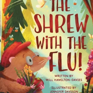 The Shrew with the Flu The Shrew with the Flu