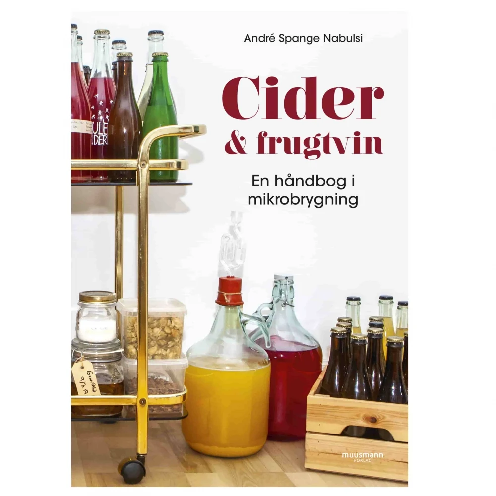 Cider og frugtvin – En håndbog i mikrobrygning Cider og frugtvin – En håndbog i mikrobrygning