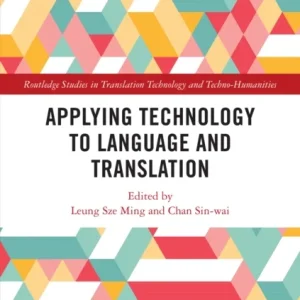 Applying Technology to Language and Translation Applying Technology to Language and Translation