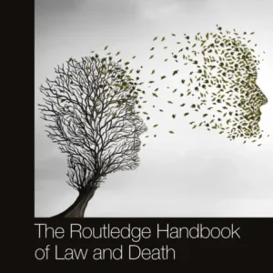 The Routledge Handbook of Law and Death The Routledge Handbook of Law and Death