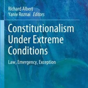 Constitutionalism Under Extreme Conditions