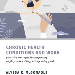 Chronic Health Conditions and Work Chronic Health Conditions and Work
