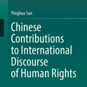 Chinese Contributions to International Discourse of Human Rights Chinese Contributions to International Discourse of Human Rights