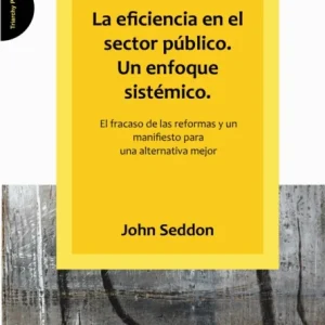 La Eficiencia En El Sector Publico. Un Enfoque Sistemico. La Eficiencia En El Sector Publico. Un Enfoque Sistemico.