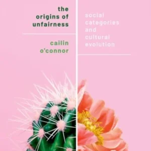 The Origins of Unfairness