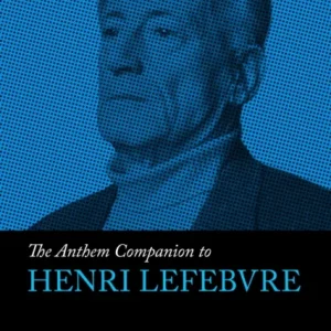 The Anthem Companion to Henri Lefebvre
