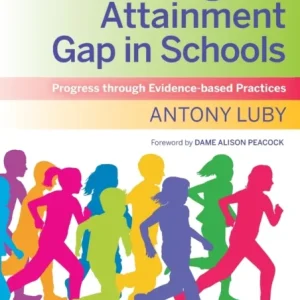 Closing the Attainment Gap in Schools Closing the Attainment Gap in Schools