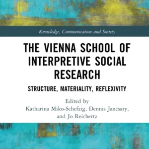 The Vienna School of Interpretive Social Research The Vienna School of Interpretive Social Research