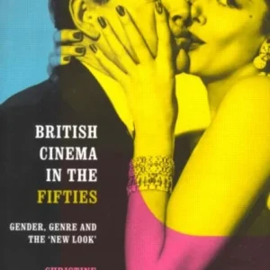 British Cinema in the Fifties British Cinema in the Fifties