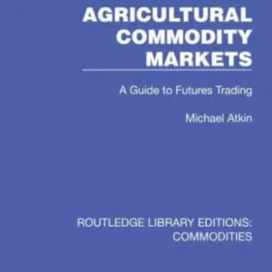 Agricultural Commodity Markets Agricultural Commodity Markets