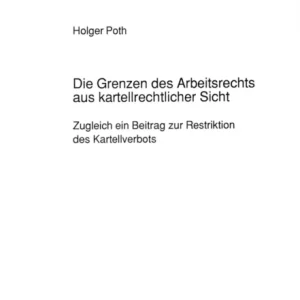 Die Grenzen des Arbeitsrechts aus kartellrechtlicher Sicht