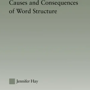 Causes and Consequences of Word Structure