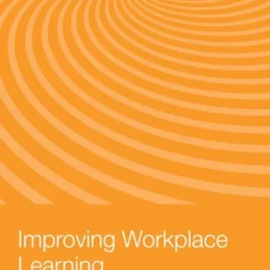Improving Workplace Learning