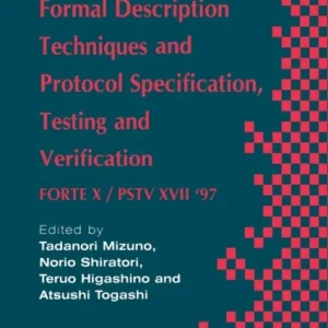 Formal Description Techniques and Protocol Specification, Testing and Verification Formal Description Techniques and Protocol Specification, Testing and Verification
