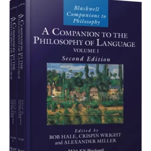 A Companion to the Philosophy of Language, 2 Volume Set A Companion to the Philosophy of Language, 2 Volume Set