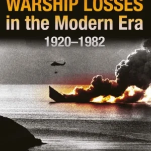 British Warship Losses in the Modern Era British Warship Losses in the Modern Era