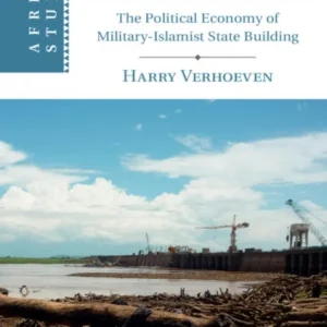 Water, Civilization, and Power in Sudan