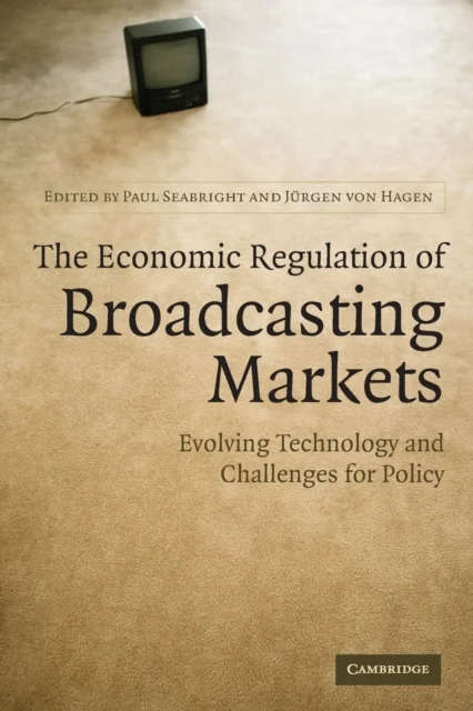 The Economic Regulation of Broadcasting Markets