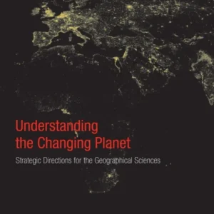 Understanding the Changing Planet Understanding the Changing Planet