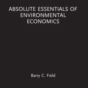 Absolute Essentials of Environmental Economics Absolute Essentials of Environmental Economics