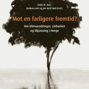 Mot en farligere fremtid?