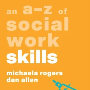An A-Z of Social Work Skills An A-Z of Social Work Skills