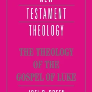 The Theology of the Gospel of Luke The Theology of the Gospel of Luke