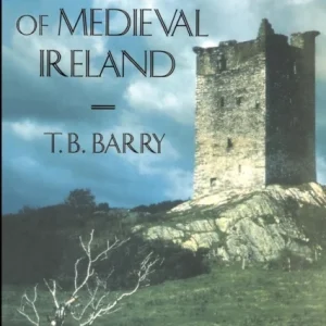 The Archaeology of Medieval Ireland The Archaeology of Medieval Ireland