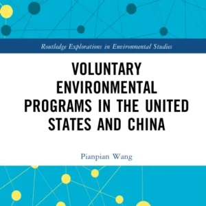Voluntary Environmental Programs in the United States and China Voluntary Environmental Programs in the United States and China
