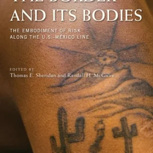 The Border and Its Bodies The Border and Its Bodies
