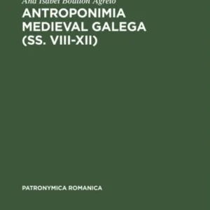 Antroponimia Medieval Galega (SS. VIII XII) Antroponimia Medieval Galega (SS. VIII XII)