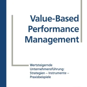 Value-Based Performance Management Value-Based Performance Management