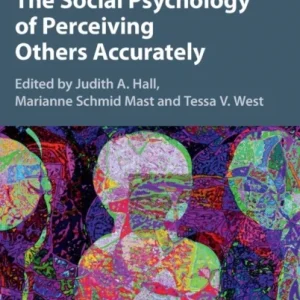 The Social Psychology of Perceiving Others Accurately The Social Psychology of Perceiving Others Accurately