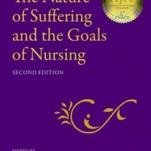 The Nature of Suffering and the Goals of Nursing The Nature of Suffering and the Goals of Nursing