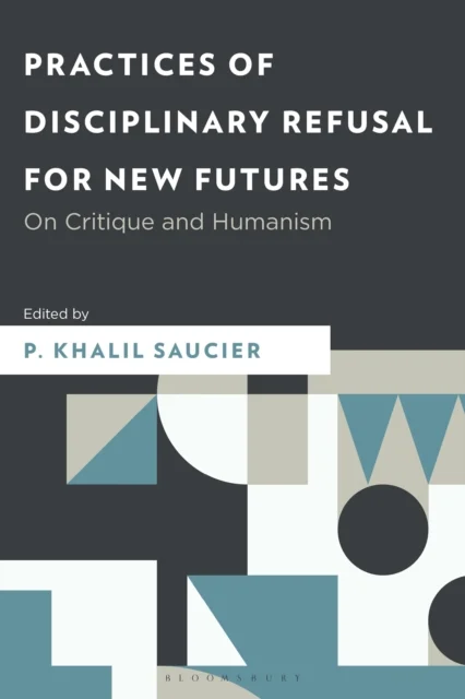 Practices of Disciplinary Refusal for New Futures