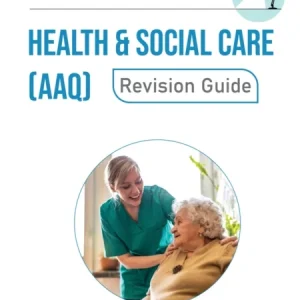 Cambridge Level 3 Advanced National in Health and Social Care (AAQ) Revision Guide Cambridge Level 3 Advanced National in Health and Social Care (AAQ) Revision Guide