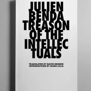Treason of the Intellectuals Treason of the Intellectuals