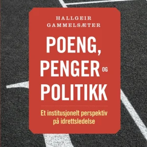 Poeng, penger og politikk