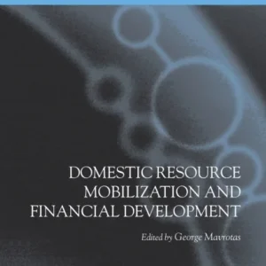 Domestic Resource Mobilization and Financial Development Domestic Resource Mobilization and Financial Development