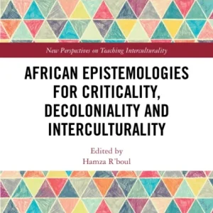 African Epistemologies for Criticality, Decoloniality and Interculturality