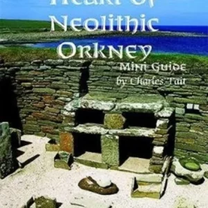 The Heart of Neolithic Orkney Miniguide