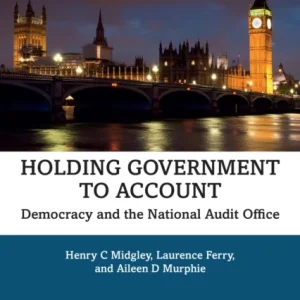 Holding Government to Account Holding Government to Account